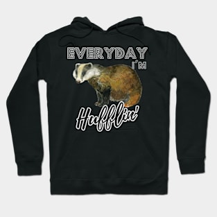 Everyday I'm Hufflin' Hoodie